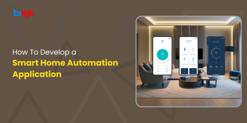 How To Develop a Smart Home Automation Application